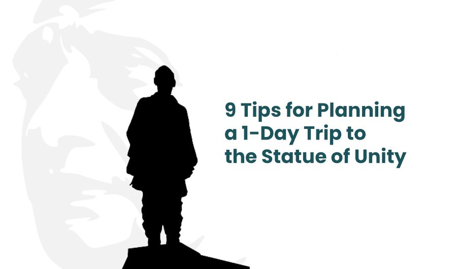 9 Tips for Planning a 1-Day Trip  to the Statue of Unity